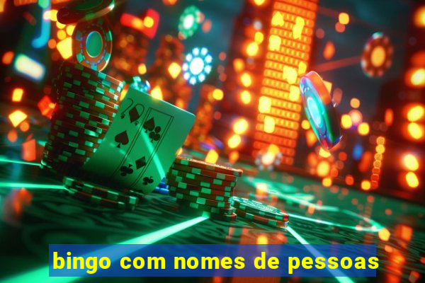 bingo com nomes de pessoas